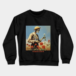 mentally ill but totally chill skeleton Crewneck Sweatshirt